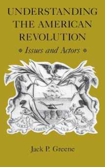 9780813916088-0813916089-Understanding the American Revolution: Issues and Actors