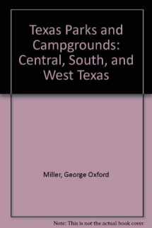 9780932012890-0932012892-Texas Parks and Campgrounds: Central, South, and West Texas