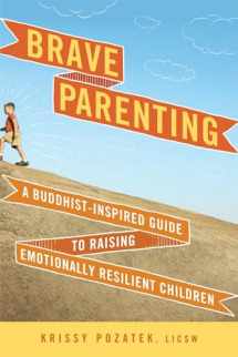 9781614290896-161429089X-Brave Parenting: A Buddhist-Inspired Guide to Raising Emotionally Resilient Children