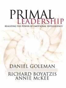 9781559277457-1559277459-Primal Leadership: Realizing the Power of Emotional Intelligence (Leading with Emotional Intelligence)