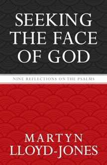 9781581346756-1581346751-Seeking the Face of God: Nine Reflections on the Psalms