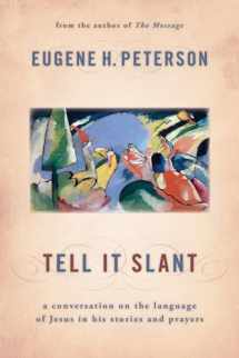 9780802868862-080286886X-Tell It Slant: A Conversation on the Language of Jesus in His Stories and Prayers