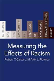 9780231193061-0231193068-Measuring the Effects of Racism: Guidelines for the Assessment and Treatment of Race-Based Traumatic Stress Injury