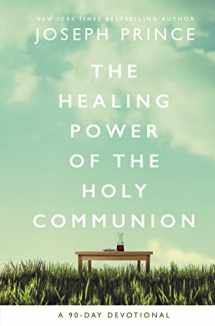 9780785229438-0785229434-The Healing Power of the Holy Communion: A 90-Day Devotional