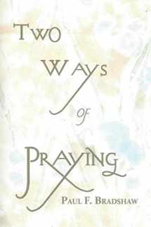 9781878009791-1878009796-Two Ways of Praying