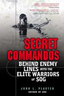 9780451214478-0451214471-Secret Commandos: Behind Enemy Lines with the Elite Warriors of SOG