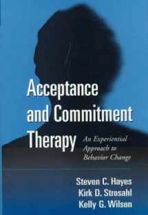 9781572304819-1572304812-Acceptance and Commitment Therapy: An Experiential Approach to Behavior Change