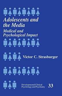 9780803955004-0803955006-Adolescents and the Media: Medical and Psychological Impact (Developmental Clinical Psychology and Psychiatry)