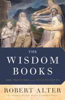 9780393068122-0393068129-The Wisdom Books: Job, Proverbs, and Ecclesiastes: A Translation with Commentary