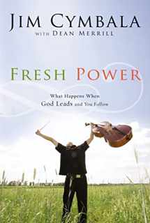 9780310251545-0310251540-Fresh Power: What Happens When God Leads and You Follow