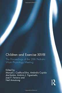9781138916944-1138916943-Children and Exercise XXVIII: The Proceedings of the 28th Pediatric Work Physiology Meeting