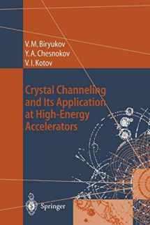 9783642082382-3642082386-Crystal Channeling and Its Application at High-Energy Accelerators (Accelerator Physics)