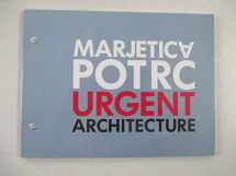 9780967648095-0967648092-Marjetica Potrc: Urgent Architecture