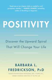 9780307393746-0307393747-Positivity: Top-Notch Research Reveals the 3-to-1 Ratio That Will Change Your Life