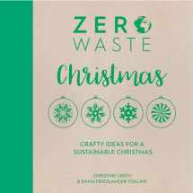 9781446308721-1446308723-Zero Waste: Christmas: Crafty ideas for sustainable Christmas solutions (Zero Waste, 3)