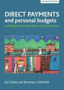 9781847423177-1847423175-Direct payments and personal budgets: Putting Personalisation Into Practice