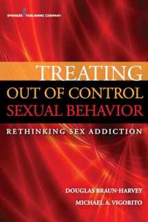 9780826196750-0826196756-Treating Out of Control Sexual Behavior: Rethinking Sex Addiction