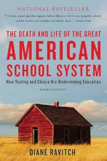 9780465036585-0465036589-The Death and Life of the Great American School System: How Testing and Choice Are Undermining Education