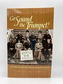 9781879852426-187985242X-Go Sound the Trumpet : Selections in Florida's African American History