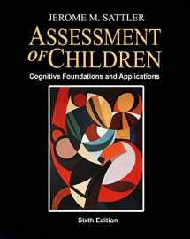 9780986149948-0986149942-ASSESSMENT OF CHILDREN: COGNITIVE FOUNDATIONS AND APPLICATIONS 6TH ED,+ RESOURCE GUIDE, REV 6th Ed, 2020