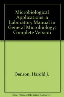 9780697137654-0697137651-Microbiological Applications: A Laboratory Manual in General Microbiology/Complete Version