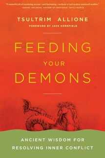 9780316013130-0316013137-Feeding Your Demons: Ancient Wisdom for Resolving Inner Conflict