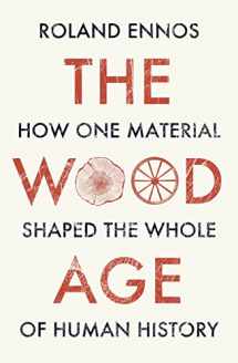 9780008318833-0008318832-The Wood Age: How one material shaped the whole of human history