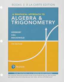 9780134674384-0134674383-Graphical Approach to Algebra & Trigonometry, A