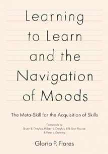 9780692801796-0692801790-Learning to Learn and the Navigation of Moods: The Meta-Skill for the Acquisition of Skills