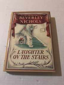 9780881924602-0881924601-Laughter On The Stairs (Beverley Nichols Trilogy Book 2)