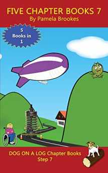9781949471663-1949471667-Five Chapter Books 7: Systematic Decodable Books for Phonics Readers and Folks with a Dyslexic Learning Style (DOG ON A LOG Chapter Book Collections)