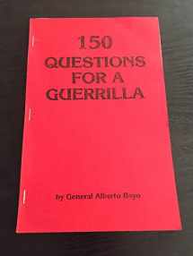 9780873640220-0873640225-One Hundred Fifty Questions for a Guerrilla