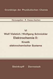 9783798504479-3798504474-Elektrochemie II: Kinetik elektrochemischer Systeme (Grundzüge der Physikalischen Chemie in Einzeldarstellungen, 6) (German Edition)