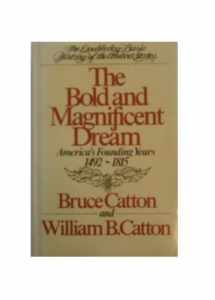 9780756759698-0756759692-Bold and Magnificent Dream: America's Founding Years, 1492-1815