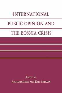 9780739104804-0739104802-International Public Opinion and the Bosnia Crisis