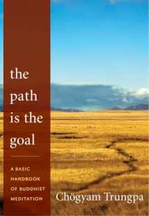 9781590309100-1590309103-The Path Is the Goal: A Basic Handbook of Buddhist Meditation