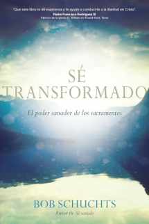 9781646803118-1646803116-Sé transformado: El poder sanador de los sacramentos (Spanish Edition)
