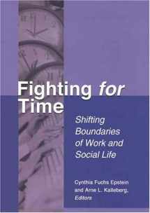 9780871542861-0871542862-Fighting for Time: Shifting Boundaries of Work and Social Life