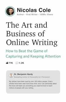 9780998203492-0998203491-The Art and Business of Online Writing: How to Beat the Game of Capturing and Keeping Attention