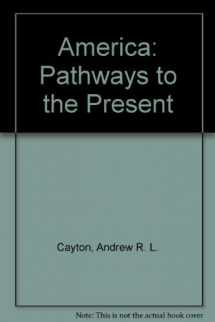 9780130536259-0130536253-America: Pathways to the Present