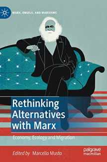 9783030817633-3030817636-Rethinking Alternatives with Marx: Economy, Ecology and Migration (Marx, Engels, and Marxisms)