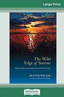 9780369313911-0369313917-The Wild Edge of Sorrow: Rituals of Renewal and the Sacred Work of Grief (16pt Large Print Edition)