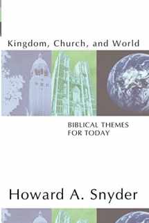 9781579108212-1579108210-Kingdom, Church, and World: Biblical Themes for Today: Biblical Themes for Today