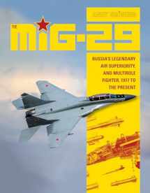 9780764355219-076435521X-The MiG-29: Russia’s Legendary Air Superiority, and Multirole Fighter, 1977 to the Present