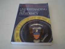 9780321044938-0321044932-Understanding the Presidency (2nd Edition)