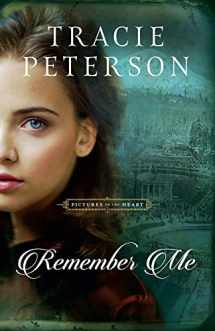 9780764237393-076423739X-Remember Me: (A Historical Christian Romance Book Set in the Pacific Northwest) (Pictures of the Heart)