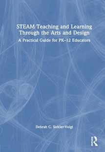 9781032025162-1032025166-STEAM Teaching and Learning Through the Arts and Design: A Practical Guide for PK–12 Educators