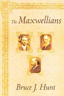 9780801482342-0801482348-The Maxwellians (Cornell History of Science)