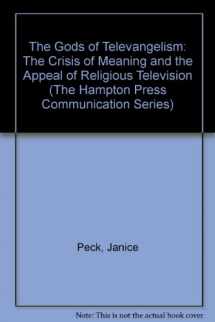 9781881303657-1881303659-The Gods of Televangelism: The Crisis of Meaning and the Appeal of Religious Television (The Hampton Press Communication Series)