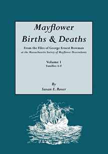 9780806313382-0806313382-Mayflower Births & Deaths, from the Files of George Ernest Bowman at the Massachusetts Society of Mayflower Descendants. Volume I, Families A-F. Index